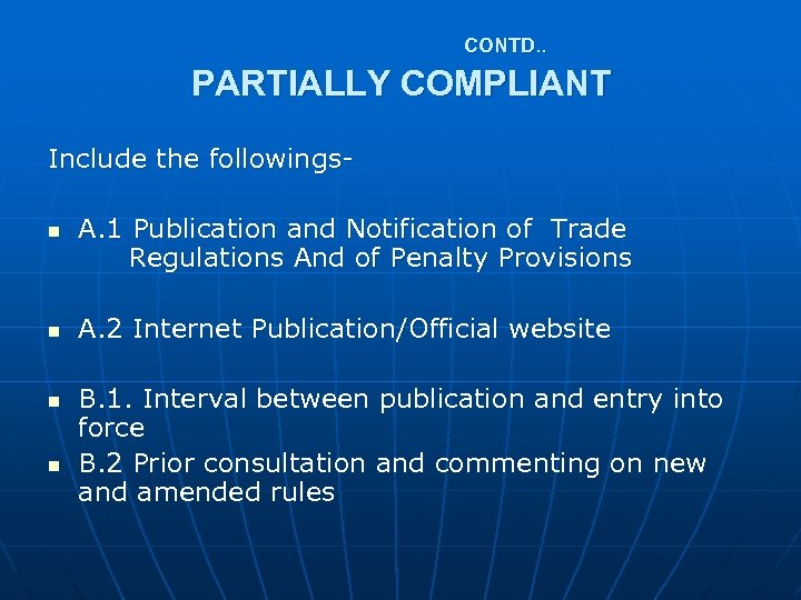 CONTD. . PARTIALLY COMPLIANT Include the followingsn n A. 1 Publication and Notification of