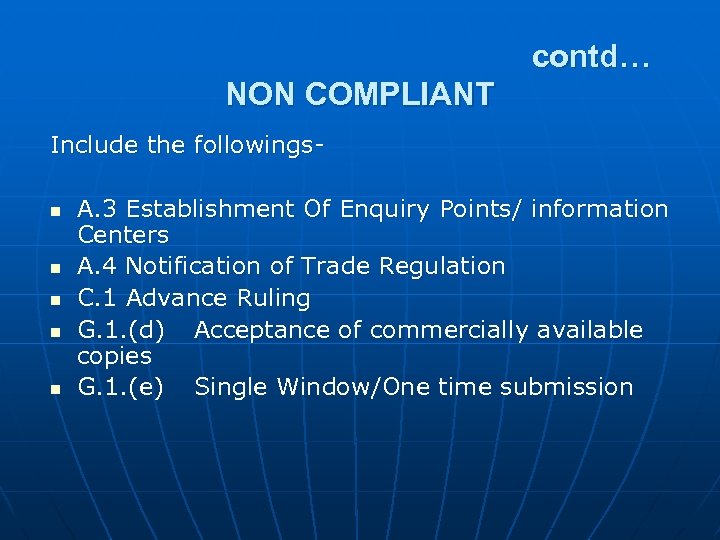 contd… NON COMPLIANT Include the followingsn n n A. 3 Establishment Of Enquiry Points/