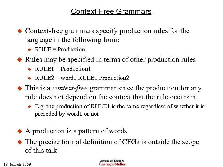 Context-Free Grammars u Context-free grammars specify production rules for the language in the following