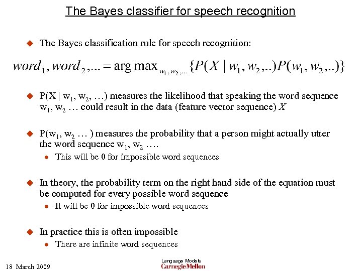 The Bayes classifier for speech recognition u The Bayes classification rule for speech recognition: