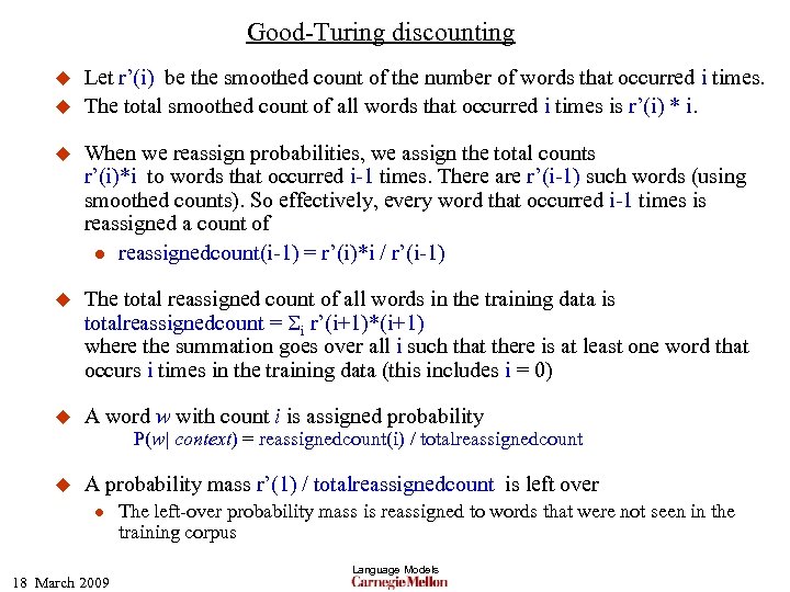 Good-Turing discounting u u Let r’(i) be the smoothed count of the number of