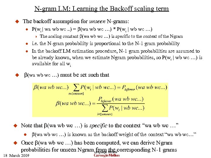 N-gram LM: Learning the Backoff scaling term u The backoff assumption for unseen N-grams: