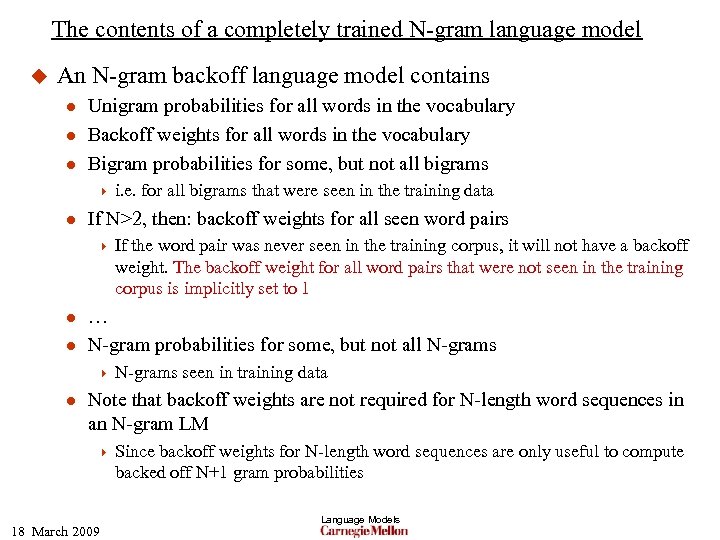 The contents of a completely trained N-gram language model u An N-gram backoff language