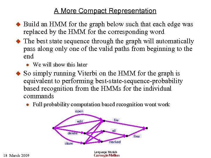 A More Compact Representation u u Build an HMM for the graph below such