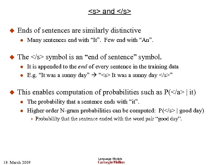 <s> and </s> u Ends of sentences are similarly distinctive l u The </s>