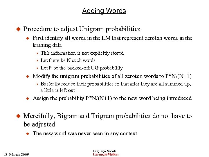 Adding Words u Procedure to adjust Unigram probabilities l First identify all words in