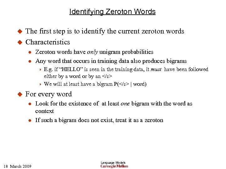 Identifying Zeroton Words u u The first step is to identify the current zeroton