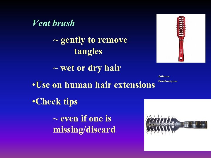 Vent brush ~ gently to remove tangles ~ wet or dry hair fbi 4