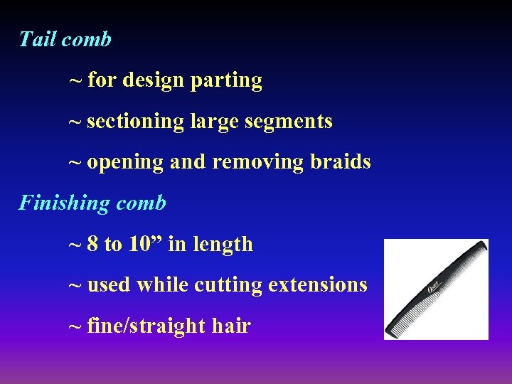 Tail comb ~ for design parting ~ sectioning large segments ~ opening and removing