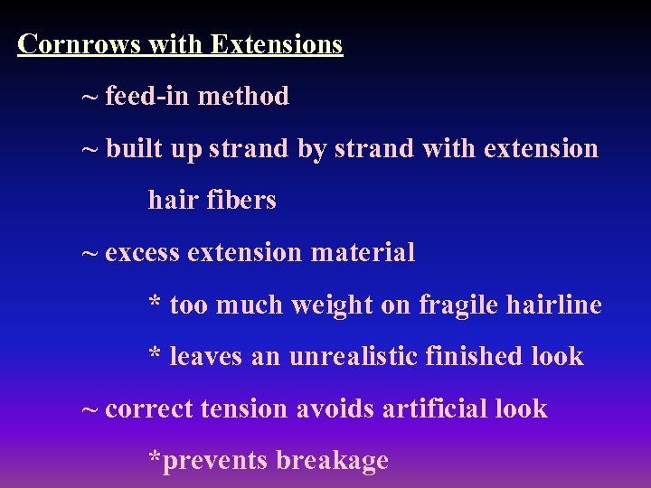 Cornrows with Extensions ~ feed-in method ~ built up strand by strand with extension