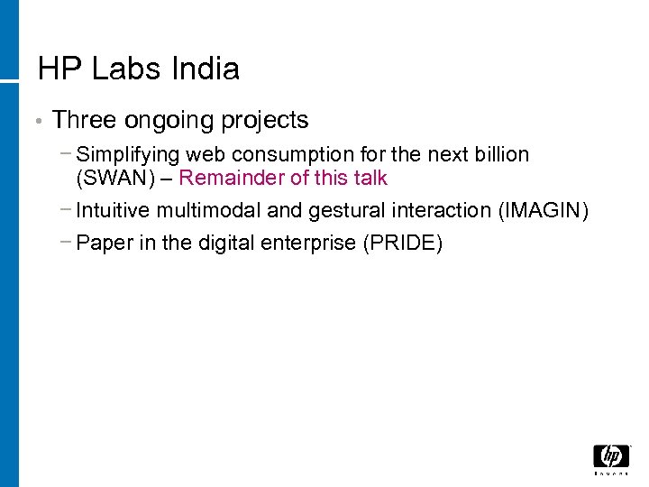 HP Labs India • Three ongoing projects − Simplifying web consumption for the next