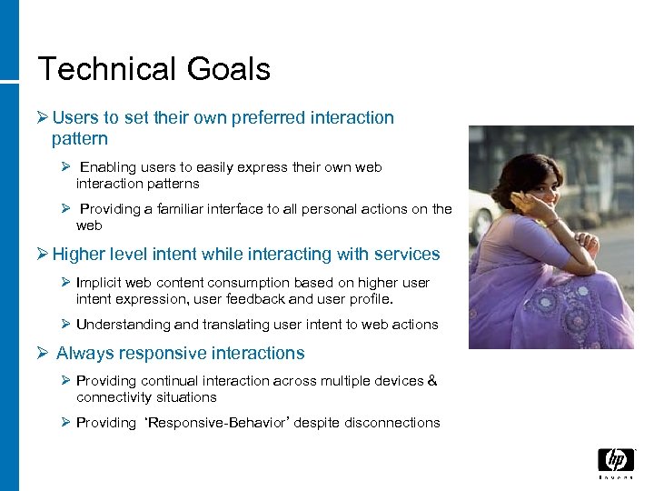 Technical Goals Ø Users to set their own preferred interaction pattern Ø Enabling users