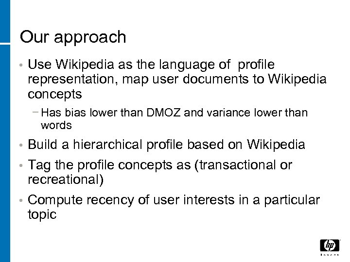 Our approach • Use Wikipedia as the language of profile representation, map user documents