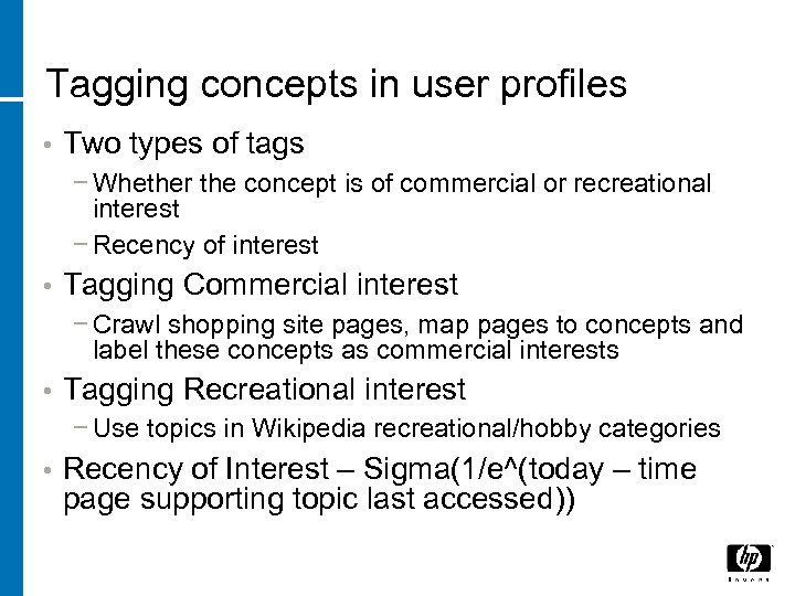 Tagging concepts in user profiles • Two types of tags − Whether the concept