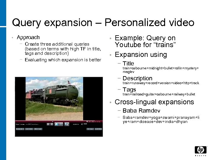 Query expansion – Personalized video • Approach − Create three additional queries (based on