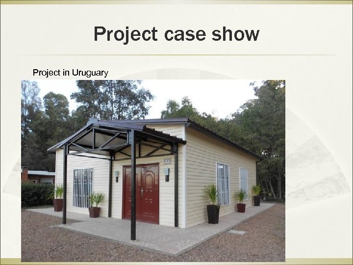 Project case show Project in Uruguary 