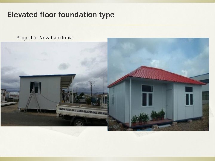 Elevated floor foundation type Project in New Caledonia 