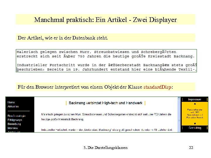 Manchmal praktisch: Ein Artikel - Zwei Displayer Der Artikel, wie er in der Datenbank