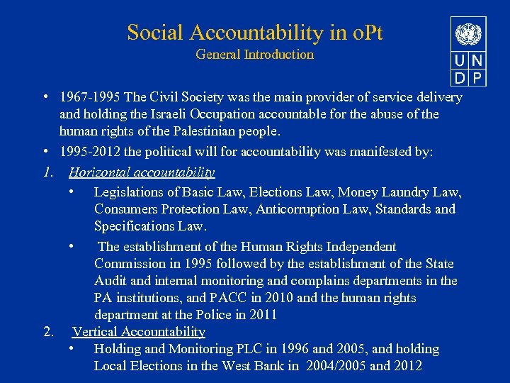 Social Accountability in o. Pt General Introduction • 1967 -1995 The Civil Society was