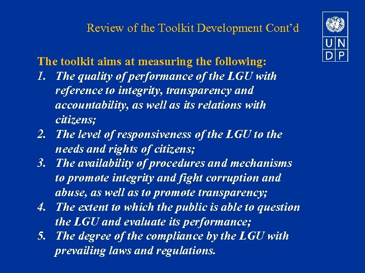 Review of the Toolkit Development Cont’d The toolkit aims at measuring the following: 1.