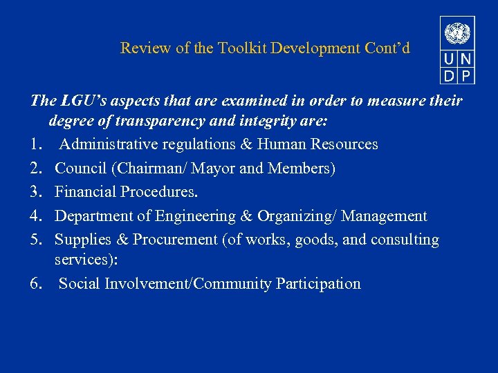 Review of the Toolkit Development Cont’d The LGU’s aspects that are examined in order