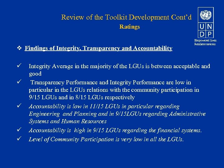 Review of the Toolkit Development Cont’d Ratings v Findings of Integrity, Transparency and Accountability
