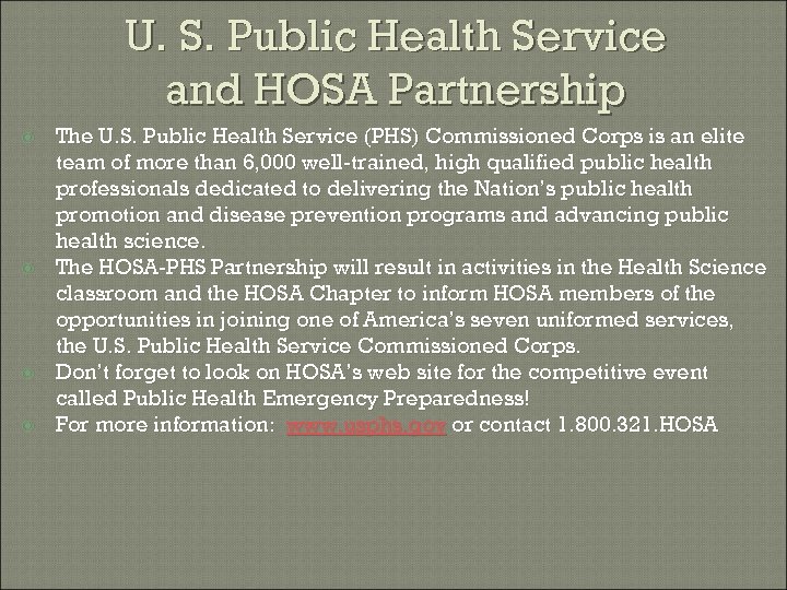 U. S. Public Health Service and HOSA Partnership The U. S. Public Health Service