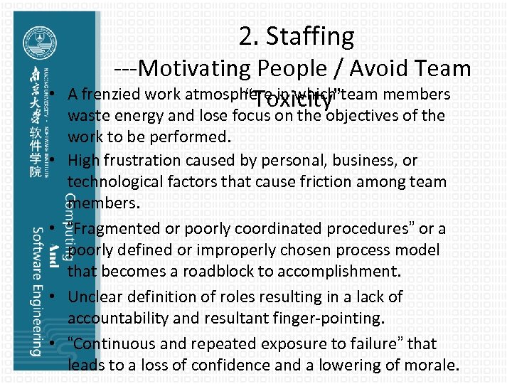 2. Staffing • • • ---Motivating People / Avoid Team A frenzied work atmosphere