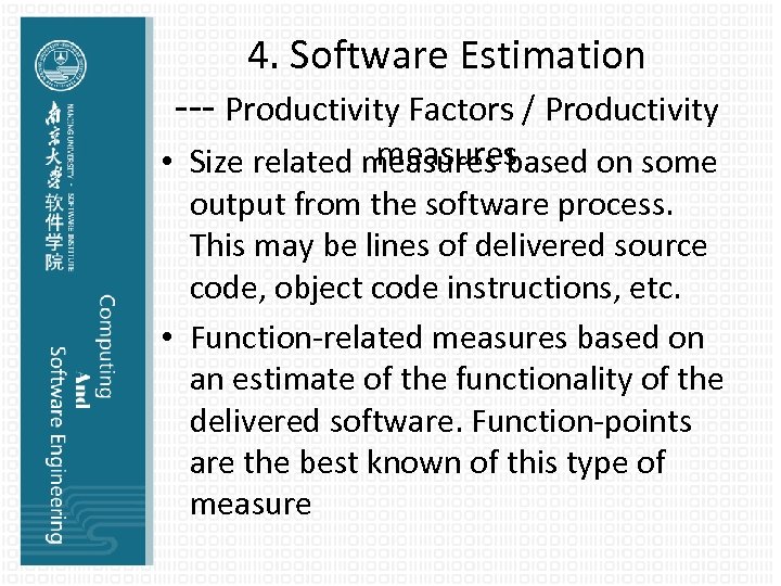 4. Software Estimation --- Productivity Factors / Productivity measures • Size related measures based