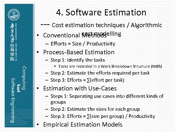 4. Software Estimation --- Cost estimation techniques / Algorithmic cost modelling • Conventional Methods