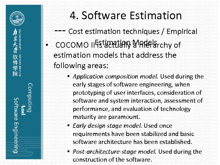 4. Software Estimation --- Cost estimation techniques / Empirical • COCOMO IIEstimation Models is