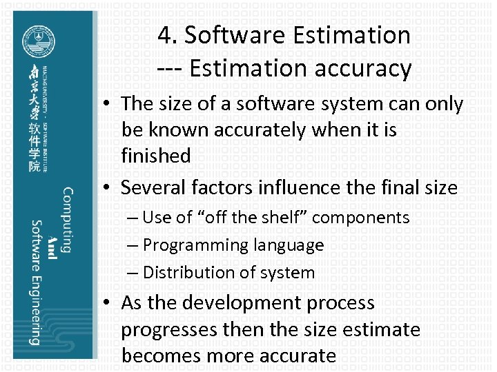 4. Software Estimation --- Estimation accuracy • The size of a software system can