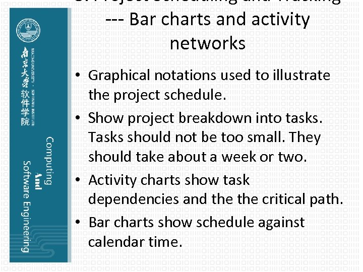 5. Project Scheduling and Tracking --- Bar charts and activity networks • Graphical notations