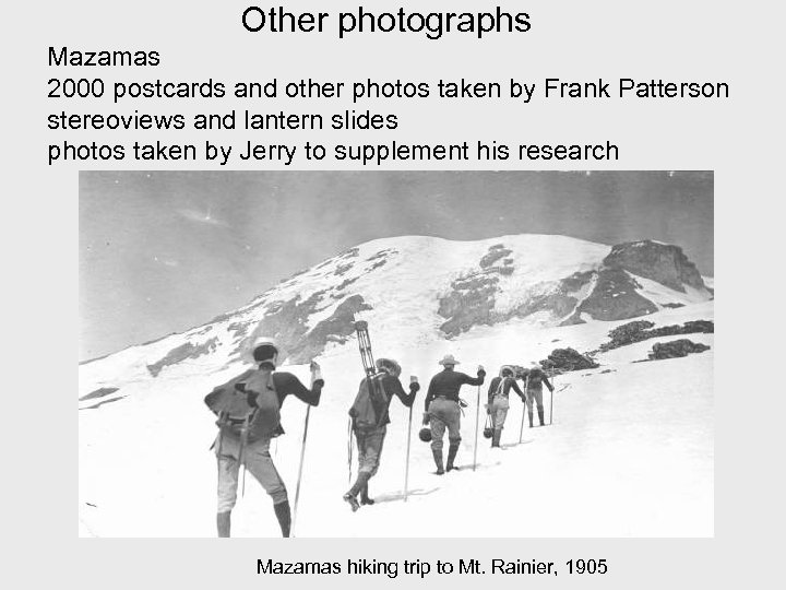 Other photographs Mazamas 2000 postcards and other photos taken by Frank Patterson stereoviews and