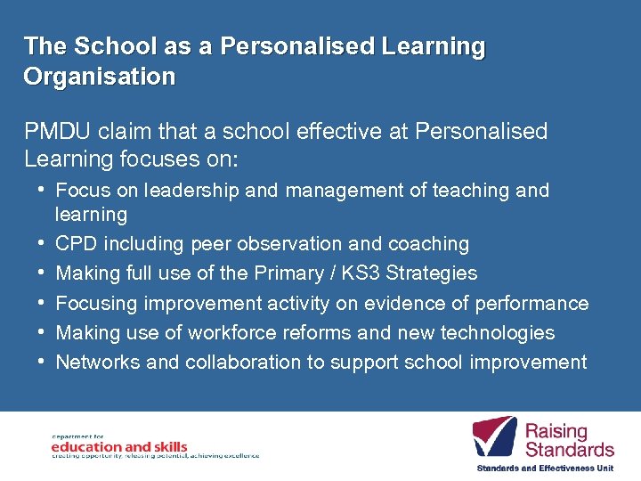The School as a Personalised Learning Organisation PMDU claim that a school effective at