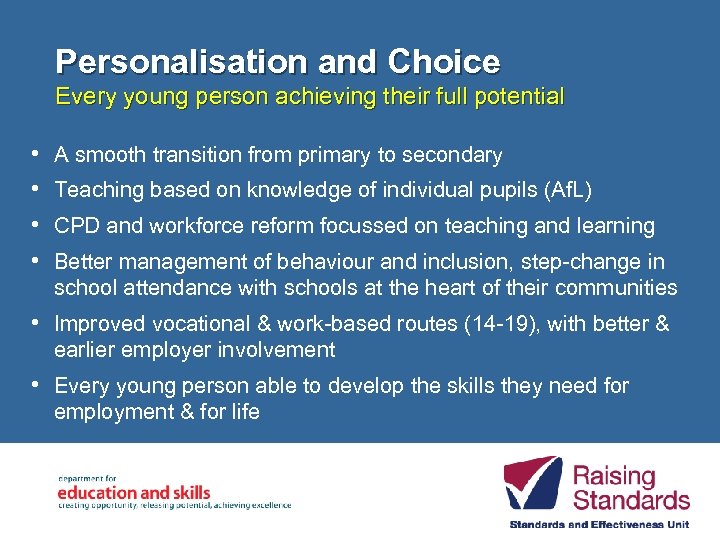 Personalisation and Choice Every young person achieving their full potential • • A smooth