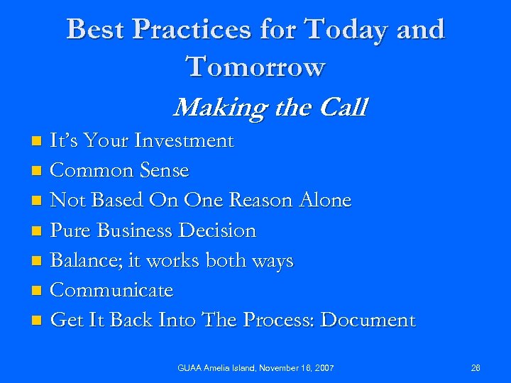 Best Practices for Today and Tomorrow Making the Call It’s Your Investment n Common