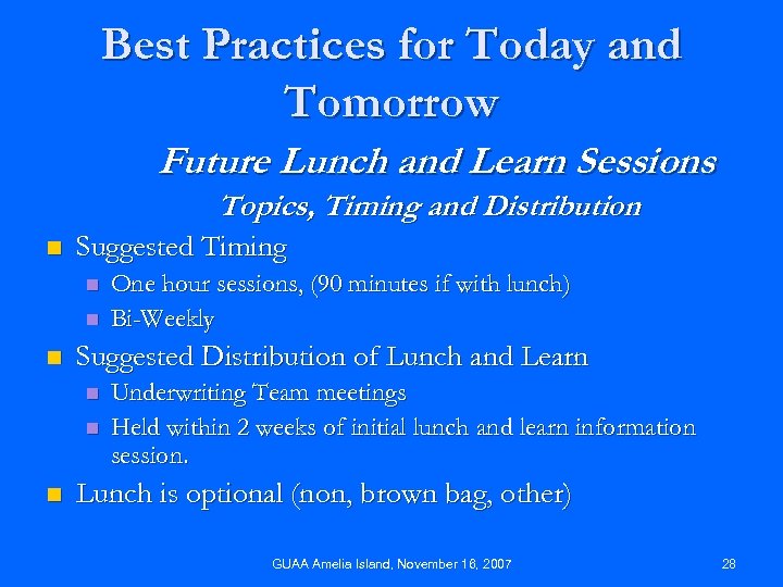 Best Practices for Today and Tomorrow Future Lunch and Learn Sessions Topics, Timing and