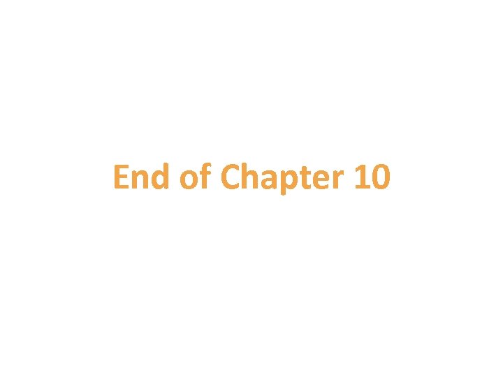 End of Chapter 10 