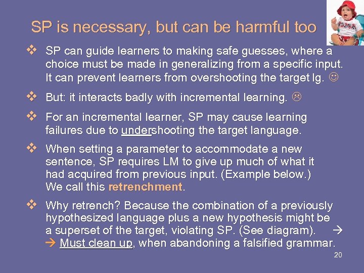 SP is necessary, but can be harmful too v SP can guide learners to
