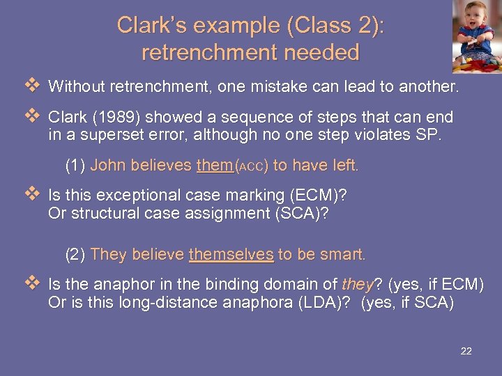 Clark’s example (Class 2): retrenchment needed v Without retrenchment, one mistake can lead to
