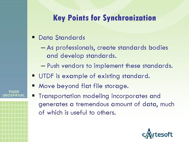 Key Points for Synchronization Data Standards – As professionals, create standards bodies and develop