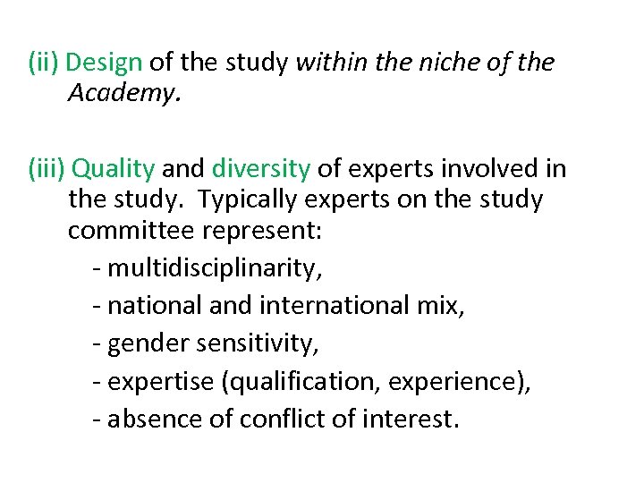 (ii) Design of the study within the niche of the Academy. (iii) Quality and