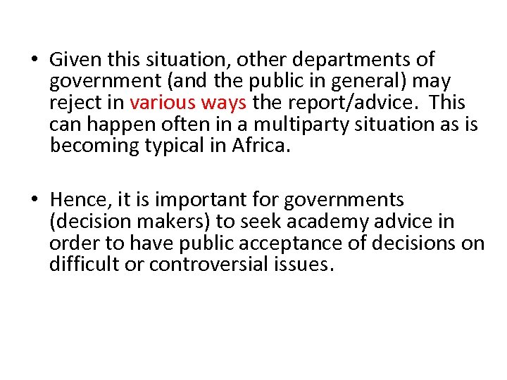  • Given this situation, other departments of government (and the public in general)