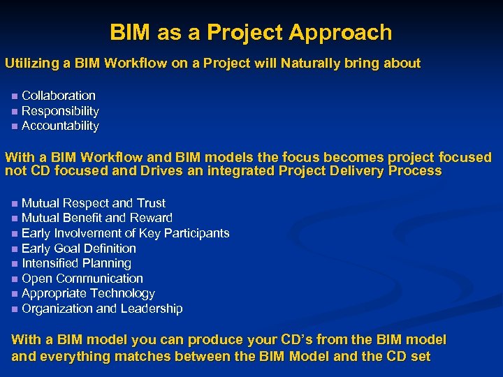BIM as a Project Approach Utilizing a BIM Workflow on a Project will Naturally