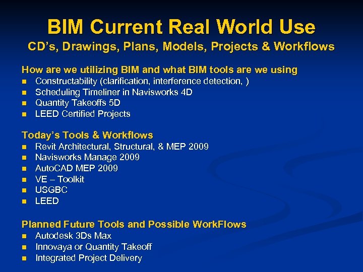 BIM Current Real World Use CD’s, Drawings, Plans, Models, Projects & Workflows How are