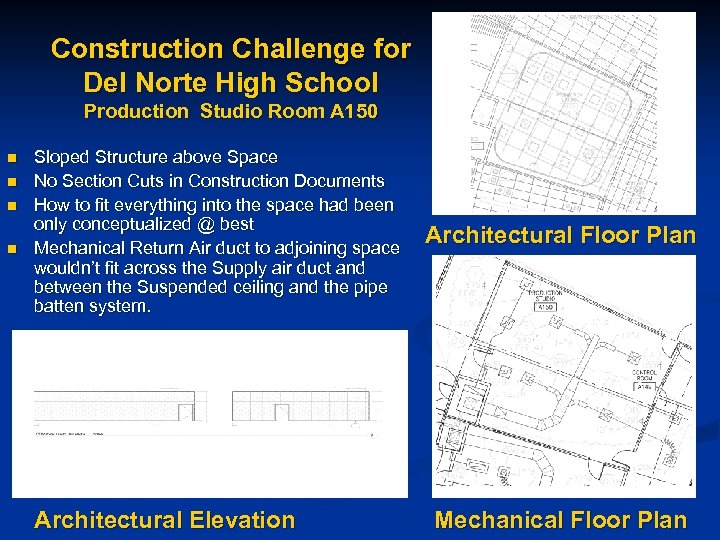 Construction Challenge for Del Norte High School Production Studio Room A 150 n n