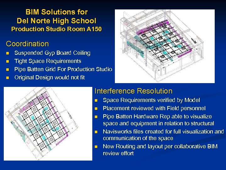 BIM Solutions for Del Norte High School Production Studio Room A 150 Coordination n