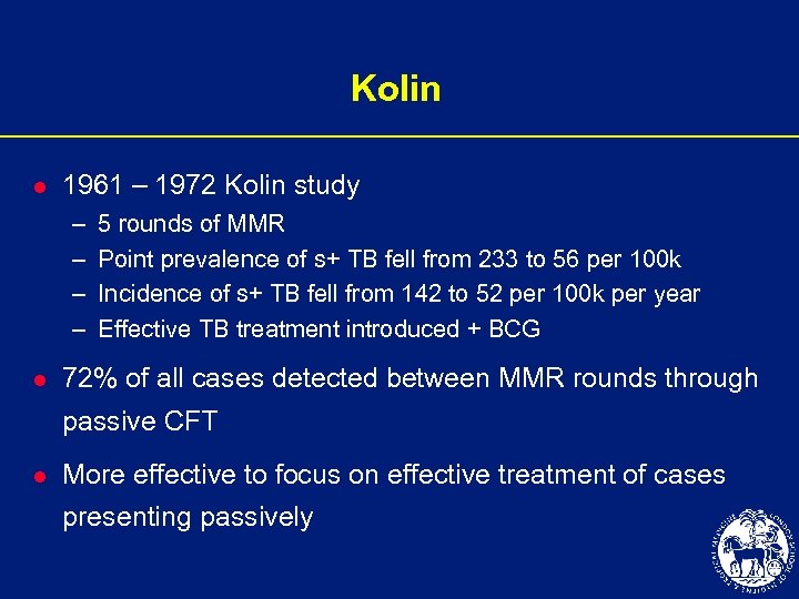 Kolin l 1961 – 1972 Kolin study – – l 5 rounds of MMR
