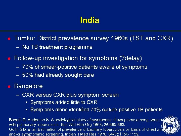 India l Tumkur District prevalence survey 1960 s (TST and CXR) – No TB
